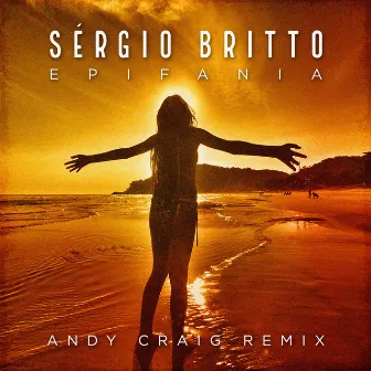 Epifania (Andy Craig Remixes) by Sérgio Britto