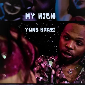 My High (Radio Edit) by Yung Brazi