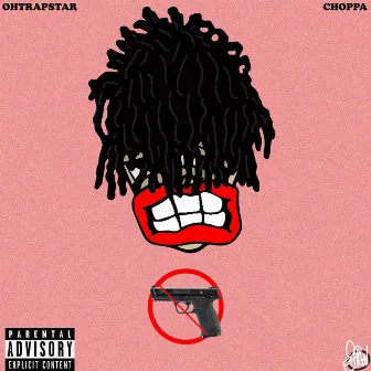 Choppa by ohtrapstar