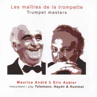 Les maîtres de la trompette - Trumpet Masters Play Telemann, Haydn & Hummel by Jean-Baptiste Mari