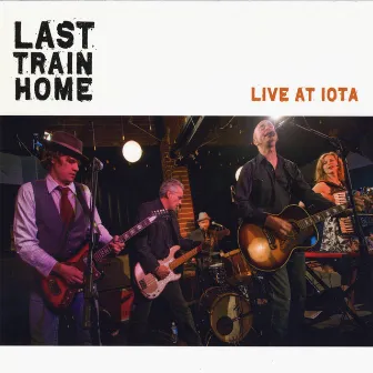 Live At Iota by Last Train Home