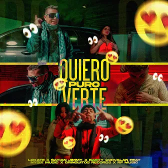 quiero puro verte (feat. nysix music, gringuitos records & RF Music) by lokate