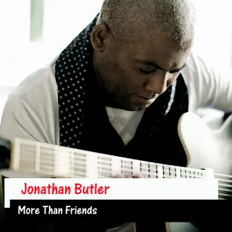 More Than Friends by Jonathan Butler