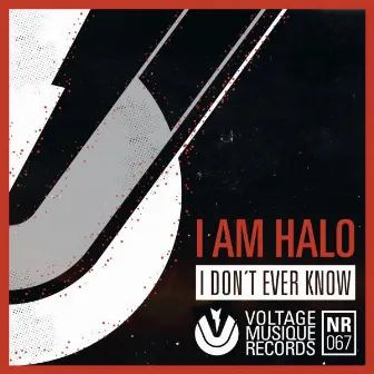 I Don't Ever Know by i AM HALO