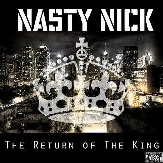 The Return of the King (Bow Down) by Nasty Nick