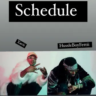 Schedule by HussleBoyFettii