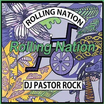 Rolling Nation by DJ Pastor Rock