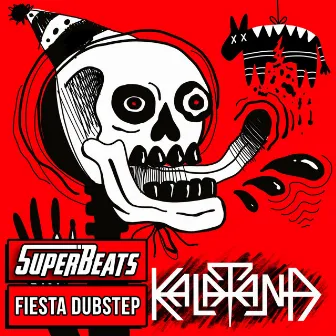 Fiesta Dubstep by Kalatana