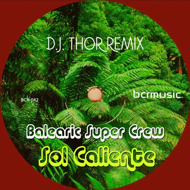 Sol Caliente - D.J. Thor Remix