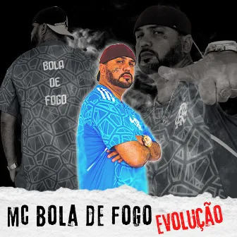 Evolução by Mc Bola de fogo