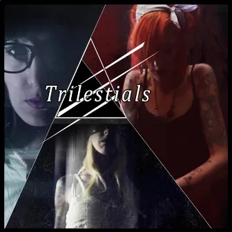 Trilestials by By Will Alone