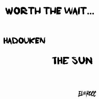 WORTH THE WAIT by El-Rocc