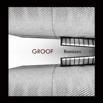 Remixes by Groof