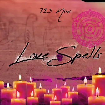 Love Spells by 713 Nino