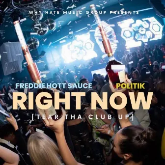 Right Now (feat. Politik) by Freddie Hott Sauce