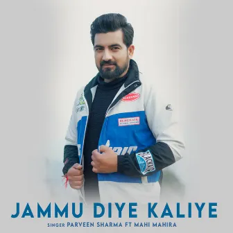 Jammu Diye Kaliye by Parveen Sharma