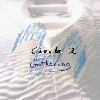 Circle 2: Gathering by Circle