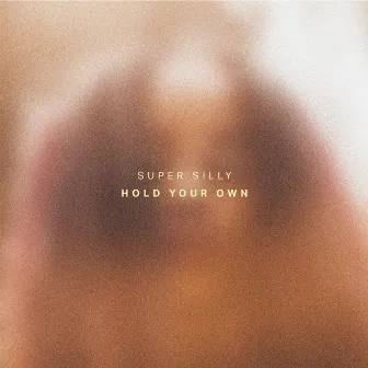 Hold Your Own by Super Silly