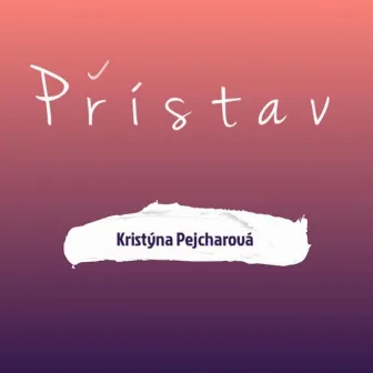 Přístav by Kristýna Pejcharová