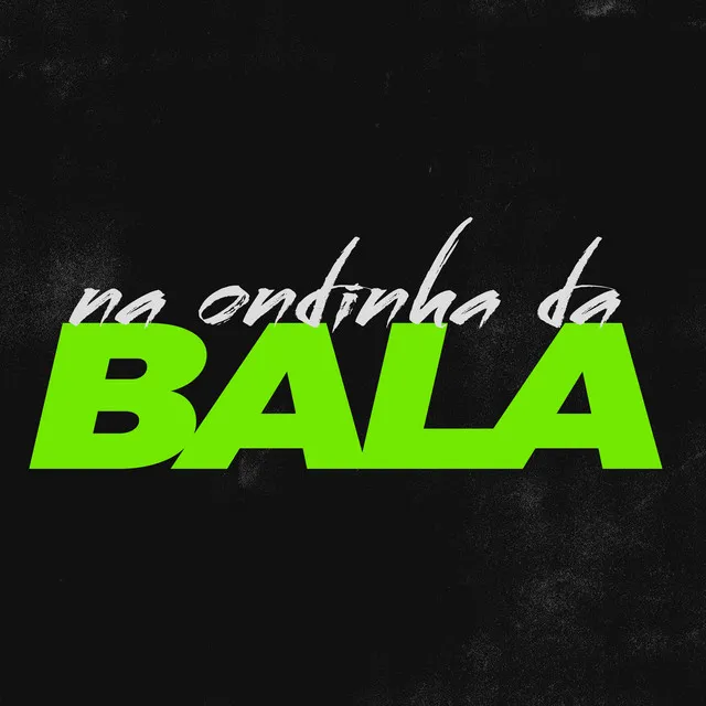 Na Ondinha da Bala