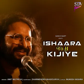 Ishaara Toh Kijiye by Mukesh Mishra