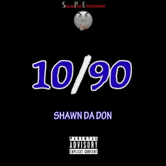 10/90 by Shawn da Don