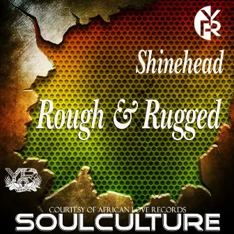 Rough & Rugged by Soulculture