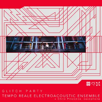 Glitch Party by Tempo Reale Electroacoustic Ensemble