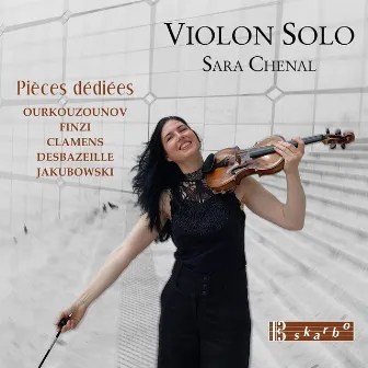 Violon Solo - Pièces dédiées by Sara Chenal