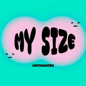 My Size by Louiswwing