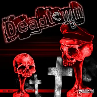 DEADTOWN 3 by Speedcore Italia