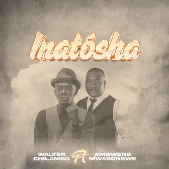 Inatosha by Walter Chilambo