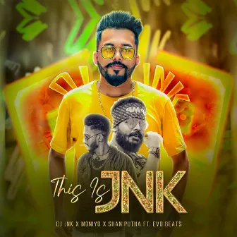 This is JNK by DJ JNK