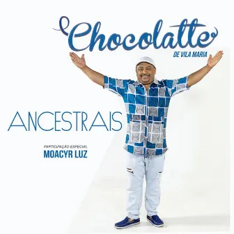 Ancestrais by Chocolatte da Vila Maria