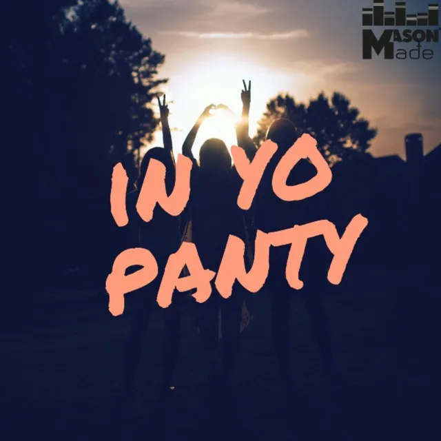 In Yo Panty