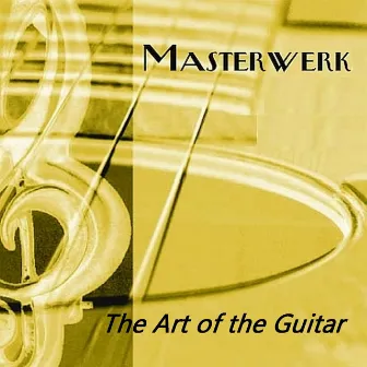 The Art of the Guitar by Masterwerk