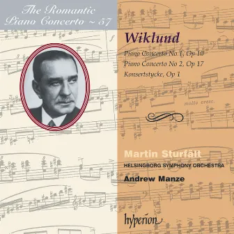 Wiklund: Piano Concertos Nos. 1 & 2 (Hyperion Romantic Piano Concerto 57) by Adolf Wiklund