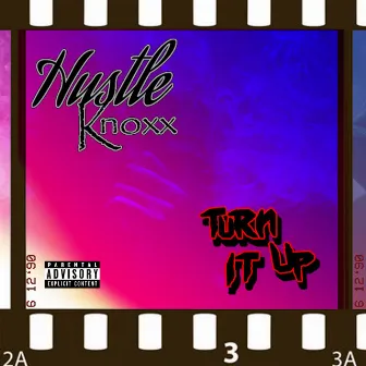 Turn It Up by HustleKnoxx