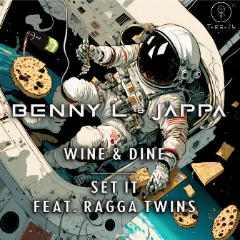 Wine & Dine / Set It by Benny L