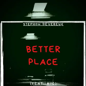 Better Place by Stephon Devereux