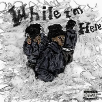 While Im Here (Ep) by Baby J3