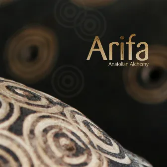 Anatolian Alchemy by ARIFA