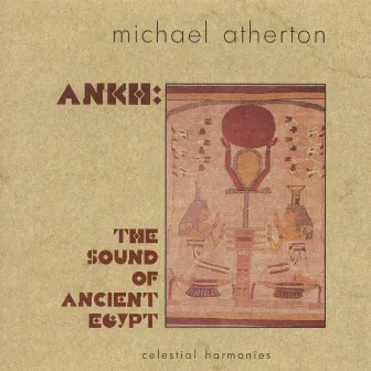 Ankh: The Sound of Ancient Egypt by Michael Atherton