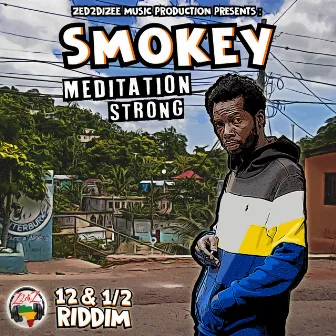 Meditation Strong by Smokey