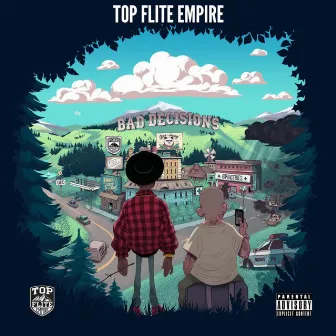 Bad Decisions by Top Flite Empire