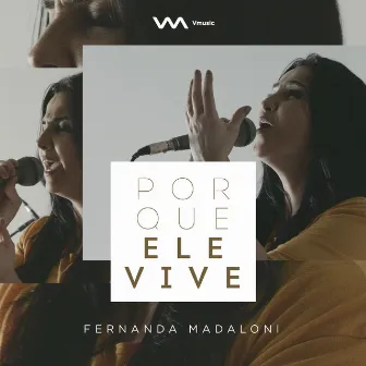 Porque Ele vive by Fernanda Madaloni