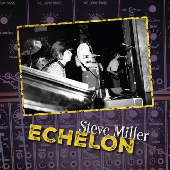 Echelon by Steve Miller