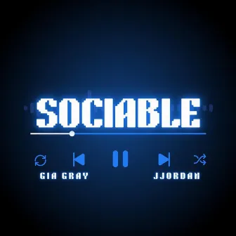 SOCIABLE by Gia Gray