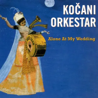 Alone at My Wedding by Kočani Orkestar