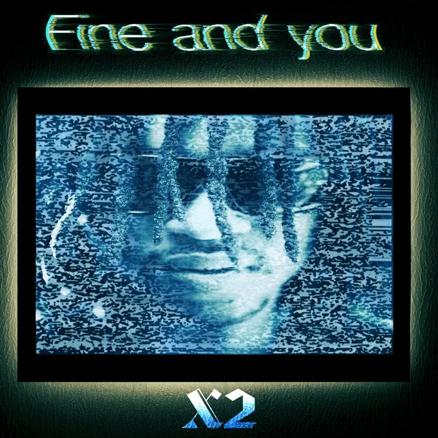 Fine and You